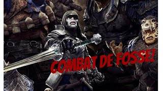 LOmbre de la Guerre™Combat de fosse1 [upl. by Camarata]