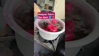 How To Dye Fabric For Designer clothes🥻👘designerdeepshikhachoudhary newshorts short fabricdyeing [upl. by Nivac]