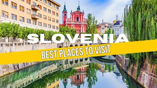 Best places to visit in SLOVENIA [upl. by Amathist147]