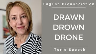 Learn how to pronounce DRAWN DROWN amp DRONE  American English Pronunciation Lesson learnenglish [upl. by Aiker]