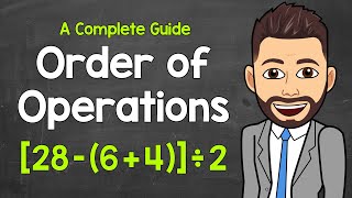 Order of Operations Explained  PEMDAS  A Complete Guide  Math with Mr J [upl. by Fulks]