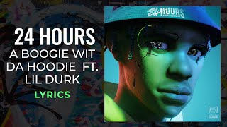 A Boogie Wit Da Hoodie Lil Durk  24 Hours LYRICS [upl. by June]