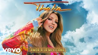 Thalia  Amor A La Mexicana Audio [upl. by Assenahs]