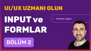 UI  UX Uzmanı Olun  Input Kullanımı Bölüm 2 [upl. by Philpot]