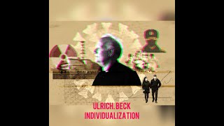 “individualization” Ulrich Beck amp Elizabeth BeckGernshein 2002 [upl. by Ahseryt]