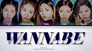 ITZY 있지  Wannabe Lyrics  HanRomEng Color Coded Lyrics  moonlight [upl. by Jeanna]