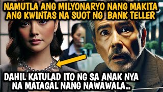 NAMUTLA ANG MILYONARYO NANG MAKITA ANG KWINTAS NA SUOT NG BANK TELLER DAHIL KATULAD ITO NG SA [upl. by Assyla]