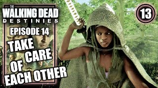 The Walking Dead Destinies – Take Care of Each Other  Episode 14  Playthrough Part 13 [upl. by Anirtek482]