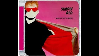 SIMPLY RED · MONEY’S TOO TIGHT TO MENTION · EXTENDED VERSION [upl. by Eimaraj]