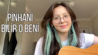 Pinhani Bilir O Beni Cover [upl. by Pickar]