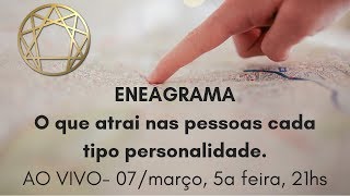 Eneagrama O que atrai nas pessoas cada tipo de personalidade [upl. by Gearhart]