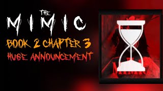 The Mimic Book 2 Chapter 3 HUGE Announcement [upl. by Natalina345]