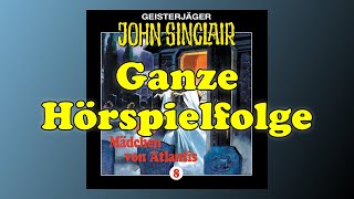 JOHN SINCLAIR – Folge 8 Das Mädchen von Atlantis  Ganze Hörspielfolge [upl. by Alfreda]