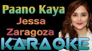 Paano Kaya  Jessa Zaragoza Karaoke ingkoykaraoke [upl. by Cissiee]