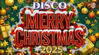 Best Merry Chrismas Songs 2025🎄Disco Christmas Medley 2025🍀Top 50 Christmas Songs Remix💖 [upl. by Mainis]