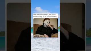 Michael Myers meme shorts [upl. by Carolyne]