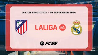 Atletico Madrid vs Real Madrid CF  Prediction  202425 LaLiga EA Sports  EA FC 25 [upl. by Consuelo682]