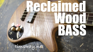 ShortScale Bass Guitar made from Reclaimed Wood [upl. by Bum]