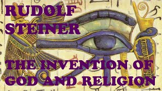 Rudolf Steiner The Invention Of God And Religion [upl. by Dennett]