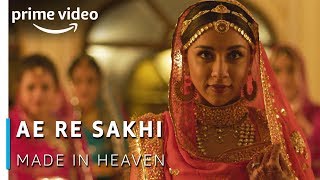 Ae Re Sakhi More Piya Ghar Aaye  Nizami Brothers Qawwali Song  Made in Heaven  Amazon Prime Video [upl. by Moht]