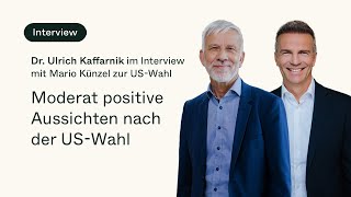 Moderat positive Aussichten nach der USWahl Interview mit Dr Ulrich Kaffarnik und Mario Künzel [upl. by Aivun752]