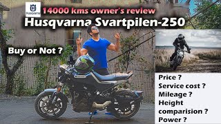 HUSQVARNA SVARTPILEN 250  14000 km owners review  Detailed video Not for Indian roads [upl. by Aynas376]