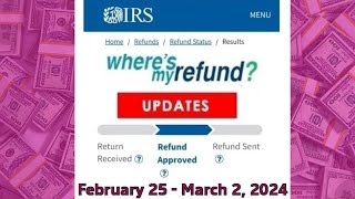 IRS Wheres My Refund Weekly Update  February 25 March 2 2024 [upl. by Colwin998]