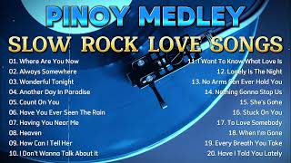 Slow Rock Pinoy Medley 💥 Best Lumang Tugtugin 80s 🔔 Nonstop Slow Rock Love Songs [upl. by May]