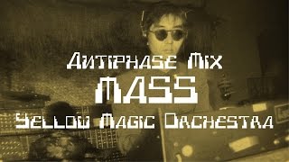 YMO  MASS Antiphase Mix [upl. by Niabi]