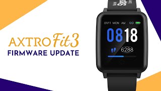 AXTRO Fit 3  Firmware Update Via OTA OverTheAir [upl. by Rubin793]