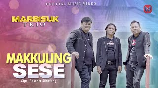 MARBISUK TRIO  MAKKULING SESE I LAGU BATAK 2021 I Official Music Video [upl. by Fernyak23]