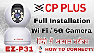 CP PLUS 3MP Smart Wifi CCTV Camera  How to Connect  CP Plus EZP31 [upl. by Kulseth781]