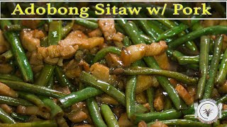 Adobong Sitaw with Pork  Panlasang Probinsyana [upl. by Pedroza]