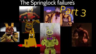 Every Springlock Failure Pt 3 Fnaf Compilation [upl. by Grochow]