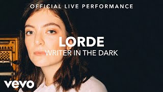 Lorde  Writer in the Dark Vevo x Lorde [upl. by Killigrew421]