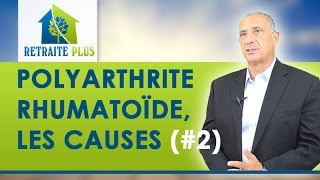 Polyarthrite rhumatoide  Causes et Diagnostic  Conseils Retraite Plus [upl. by Aimal]