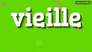 HOW TO PRONOUNCE VIEILLE vieille [upl. by Ekralc]