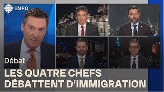 Quatre chefs quatre visions en immigration  Débat [upl. by Ener786]