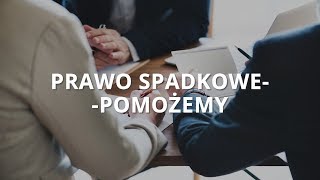 Prawo spadkowe  pomożemy [upl. by Rebmyt]