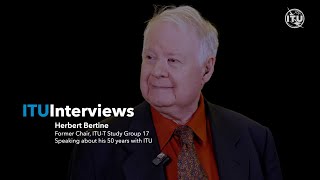 ITU160 INTERVIEW with Herbert Bertine Former Chair ITUT Study Group 17 [upl. by Shane]