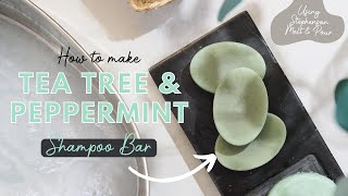 How to make a Tea Tree amp Peppermint Shampoo Bar  Promotes Growth amp Heals Hair Syndopour MampP [upl. by Aramoix]