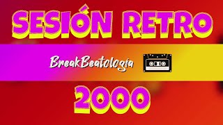 Sesión Retro Breakbeatológica 2000 breakbeatologia [upl. by Robby]