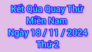 Quay thử xổ số miền Nam hôm nay thứ 2 ngày 18 tháng 11 năm 2024 [upl. by Ferren676]