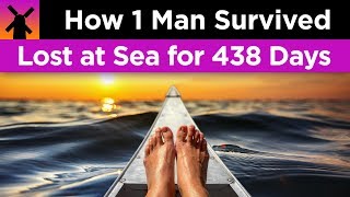 How 1 Man Survived Being Lost 438 Days at Sea [upl. by Latouche168]