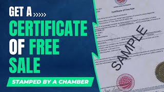 Get a Certificate of Free Sale Stamped by a Chamber of Commerce [upl. by Leon]