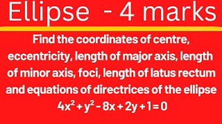 Find centre eccentricity major axis foci of ellipse 4x²y²8x2y10 EAG [upl. by Otrebliw]