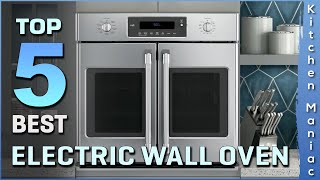 Top 5 Best Electric Wall Oven Review in 2023 [upl. by Berkshire332]