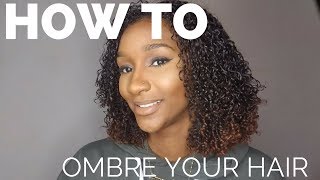 How To Ombre Your Own Hair Without Bleach NATURAL HAIR [upl. by Ynelram194]