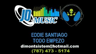 Eddie Santiago Todo Empezo [upl. by Gorlicki]