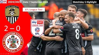 Notts County 20 Accrington Stanley Matchday 5 202425 EFL League Two Highlight [upl. by Hedaza]